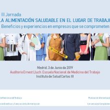 III Jornada LA  ALIMENTACIÓN  SALUDABLE  EN  EL  LUGAR  DE  TRABAJO  Beneficios y experiencias en empresas que se comprometen.